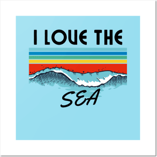 i love the sea Posters and Art